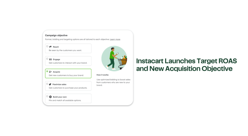 Instacart Launches Target ROAS and New Acquisition Objective